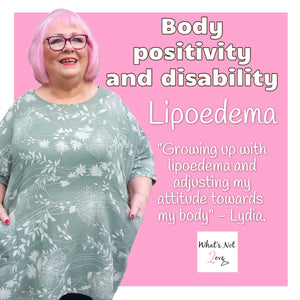 Body positivity and disability - Lipoedema